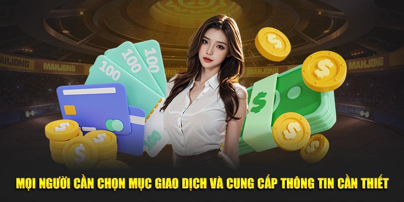 Mọi người cần chọn mục giao dịch và cung cấp thông tin cần thiết